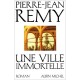 Une Vie Immortelle - Pierre-jean Remy