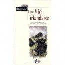 Une Vie Irlandaise , Du Connemara A Rath Chairn : Histoire De La Vie De Micil Chonrai - Conchur O Giollagain