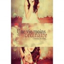 Une Vie Moins Ordinaire - Claudia Da Silva