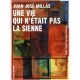 Une Vie Qui N'etait Pas La Sienne - Juan Jose Millas