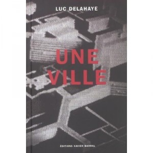 Une Ville - Luc Delahaye
