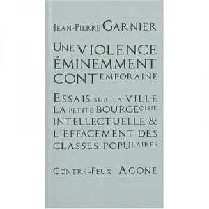 An eminently contemporary violence, Essays on the city, the intellectual petty bourgeoisie erasing Classes Popu