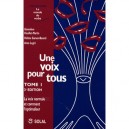 Une Voix Pour Tous T.1 , La Voix Normale Et Comment L'optimiser (3e Edition) - Genevieve Heuillet-martin