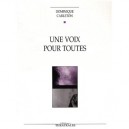 Une Voix Pour Toutes - Dominique Carleton