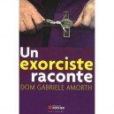 Un Exorciste Raconte - Gabriele Amorth