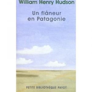 Un Flaneur En Patagonie - William-henry Hudson