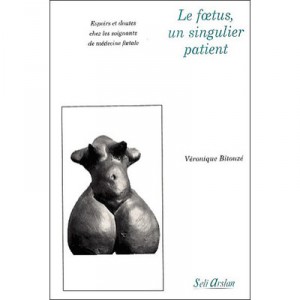Le Foetus, Un Singulier Patient - Veronique Bitouze