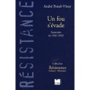 Un Fou S'evade , Souvenirs De 1941-1942 - Andre Postel-vinay