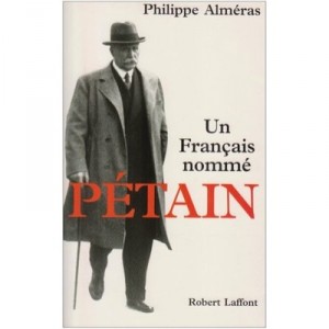 Un Francais Nomme Petain - Philippe Almeras