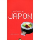 Un Geek Au Japon - Hector Garcia