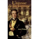 L'ivresse De La Fortune , A.m. Aguado, Un Genie Des Affaires - Jean-philippe Luis