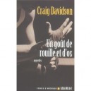 Un Gout De Rouille Et D'os - Craig Davidson
