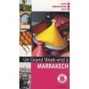 Un Grand Week-end, A Marrakech , Visiter, Faire Du Shoppint, Sortir - Collectif
