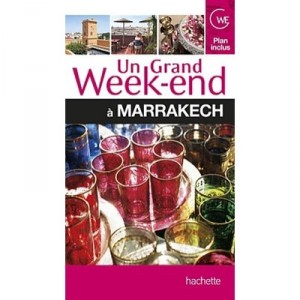 Un Grand Week-end, Marrakech - Collectif