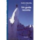Un Guide Raconte - Gaston Rebuffat