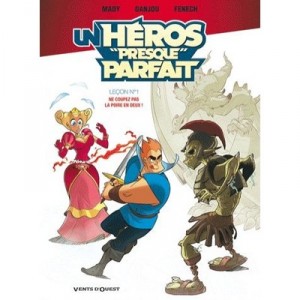 Un Heros Presque Parfait T.1 , Ne Coupez Pas La Poire En Deux ! - Ludovic Danjou , Mady , Philippe Fenech