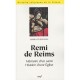 Remi De Reims , Memoire D'un Saint, Histoire D'une Eglise - Marie-celine Isaia
