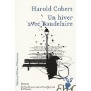 Un Hiver Avec Baudelaire - Harold Cobert