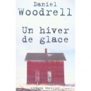 Un Hiver De Glace - Daniel Woodrell