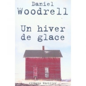 Un Hiver De Glace - Daniel Woodrell