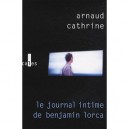Le Journal Intime De Benjamin Lorca - Arnaud Cathrine