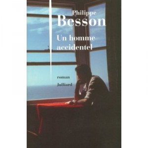 Un Homme Accidentel - Philippe Besson