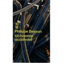 Un Homme Accidentel - Philippe Besson