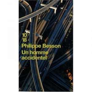 Un Homme Accidentel - Philippe Besson