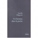 Un Homme Dans La Poche - Aurelie Filippetti