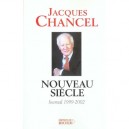Nouveau Siecle , Journal 1999-2002 - Jacques Chancel
