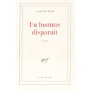 Un Homme Disparait - Jean-bertrand Pontalis
