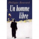 Un Homme Libre - Philippe Bouvard