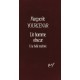 Un Homme Obscur , Une Belle Matinee - Marguerite Yourcenar