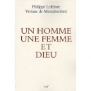 Un Homme, Une Femme Et Dieu - Viviane De Montalembert , Philippe Lefebvre