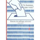 Un Homme, Une Voix ? Histoire Du Suffrage Universel - Michel Offerle
