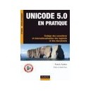 Unicode 5.0 En Pratique , Codage Des Caracteres Et Internationalisation Des Logiciel Et Des Documents - Patrick Andries