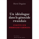 Un Ideologue Du Genocide Rwandais , Enquete Sur Ferdinand Nahimana - Herve Deguine