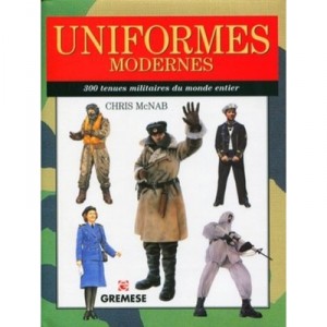 Modern uniforms. 300 military uniforms around the world - Chris Mcnab