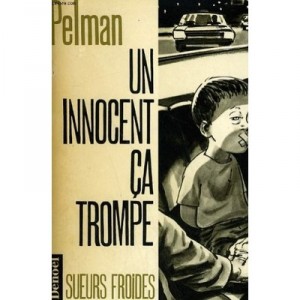 Un Innocent, Ca Trompe - Pelman B