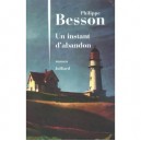 Un Instant D'abandon - Philippe Besson