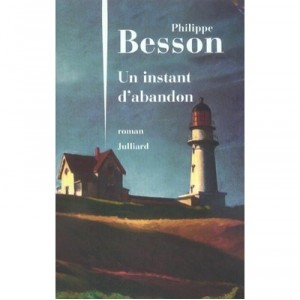 A moment of abandon - Philippe Besson