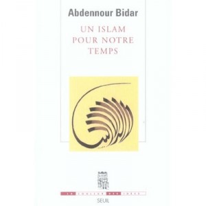 Un Islam Pour Notre Temps - Abdennour Bidar