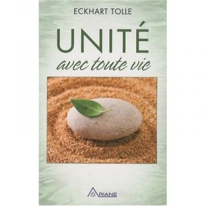 Unite Avec Toute Vie - Eckhart Tolle