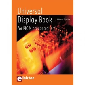 Universal Display Book For Pic Microcontrollers , Microcontroleurs Pic Et Afficheurs - Richard Grodzik