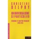 Un Universalisme Si Particulier , Feminisme Et Exception Francaise (1980-2010) - Christine Delphy