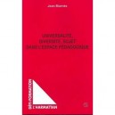 Universalite, Diversite, Sujet Dans L'espace Pedagogique - Jean Biarnes