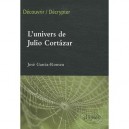 Univers De Julio Cortazar - Garcia-romeu