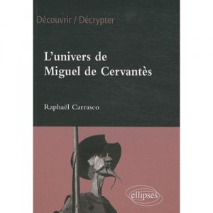 L'univers De Miguel De Cervantes - Carrasco