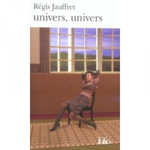 Univers, Univers - Regis Jauffret