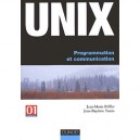 Unix , Programmation Et Communication - Jean-marie Rifflet , Jean-baptiste Yunes